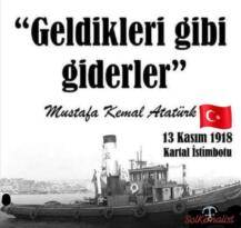 GELDİKLERİ GİBİ GİDERLER…13 KASIM 1918