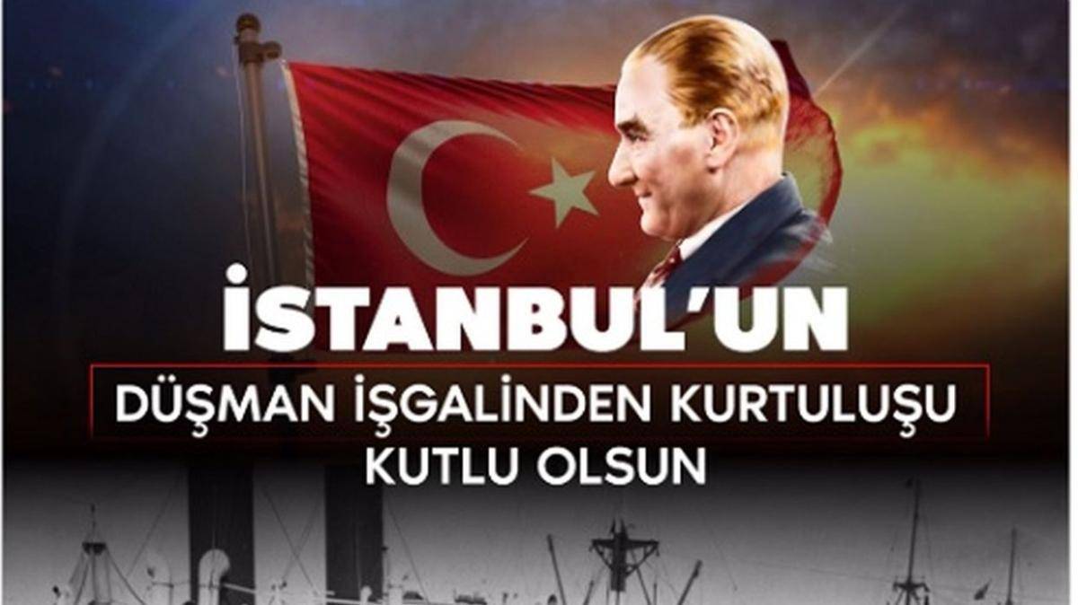 BUGÜN İSTANBUL’UN KURTULUŞ BAYRAMI… GELDİKLERİ GİBİ GİTTİLER