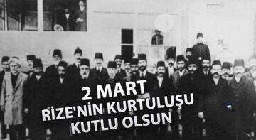 DENİZ KARTALI TARİHTE BUGÜN 2 MART: RİZE’NİN İŞGALDEN KURTULUŞU