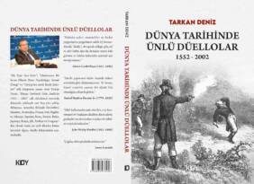 DÜNYA TARİHİNDE ÜNLÜ DÜELLOLAR 1552 – 2002