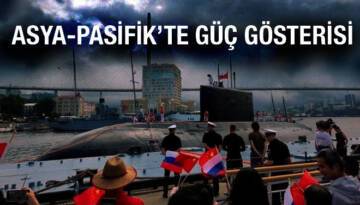 ASYA-PASİFİK’TE GÜÇ GÖSTERİSİ… RUSYA VE ÇİN DENİZALTILARI SAHNEDE