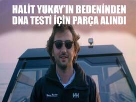 HALİT YUKAY’IN BEDENİNDEN DNA TESTİ İÇİN PARÇA ALINDI