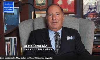 MAVİ VATAN VE ÖTESİ… AMİRAL GÜRDENİZ’İN KANALI 29 EKİM’DE YAYINDA