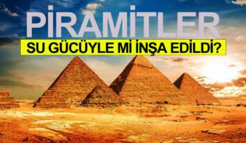 4.500 YILLIK SIR AYDINLANIYOR… PİRAMİTLER SU GÜCÜYLE Mİ İNŞA EDİLDİ?