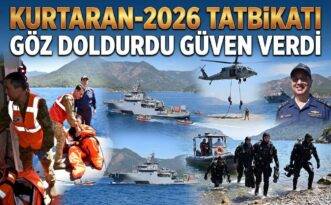 KURTARAN-2026 TATBİKATI GÖZ DOLDURDU GÜVEN VERDİ