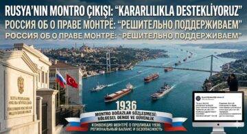 RUSYA’NIN MONTRÖ ÇIKIŞI: “KARARLILIKLA DESTEKLİYORUZ”